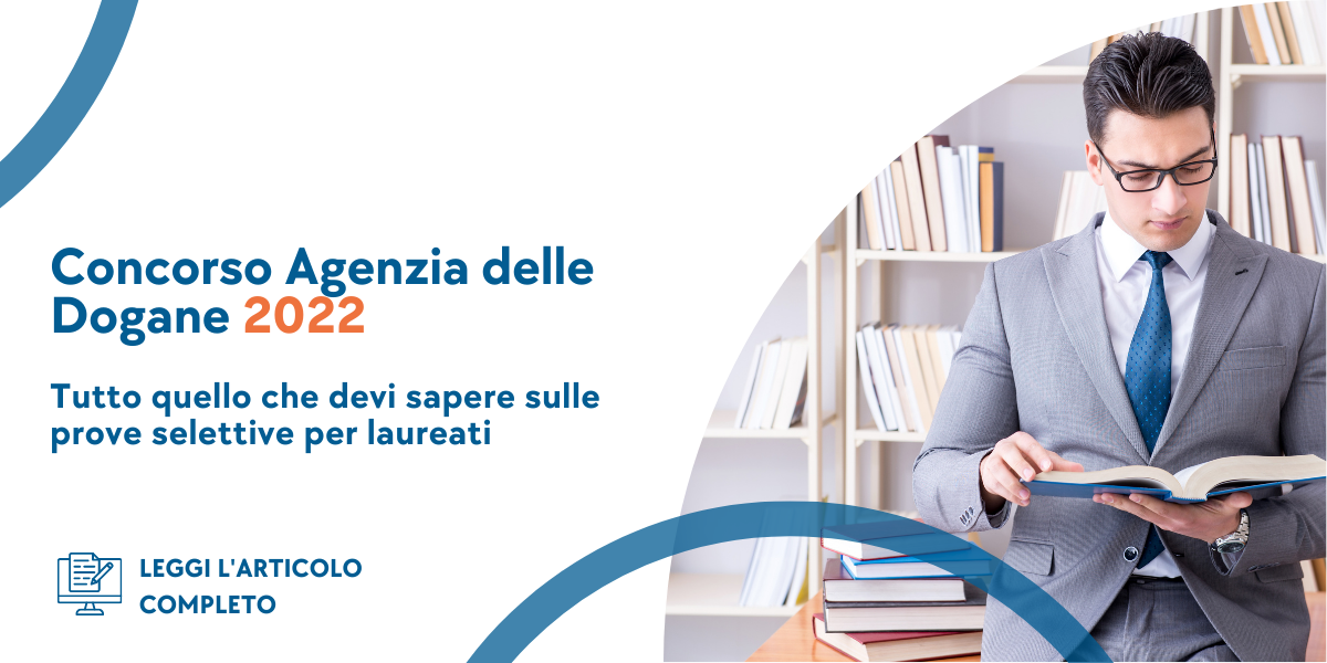 Concorso agenzia delle dogane 2022 laureati