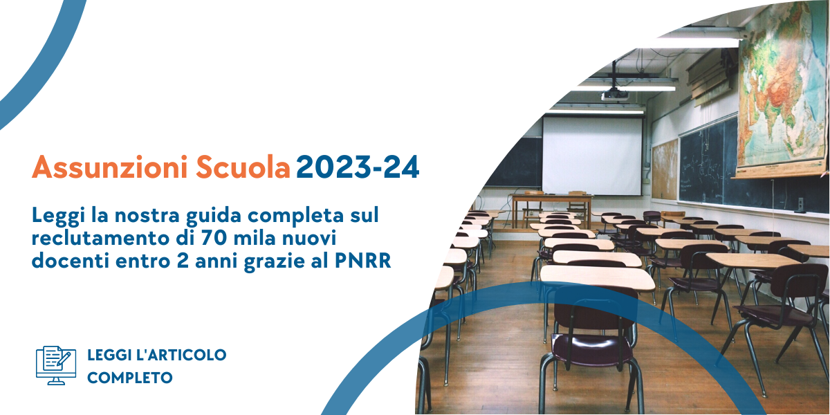 Featured image for “Assunzioni Scuola 2023-24: 70 mila nuovi insegnanti entro 2 anni”