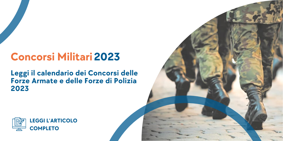 Featured image for “Concorsi Militari 2023: prossimi Concorsi Forze Armate e Forze di Polizia”
