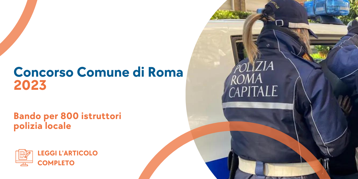 Concorso Istruttori Polizia Locale Roma 2023