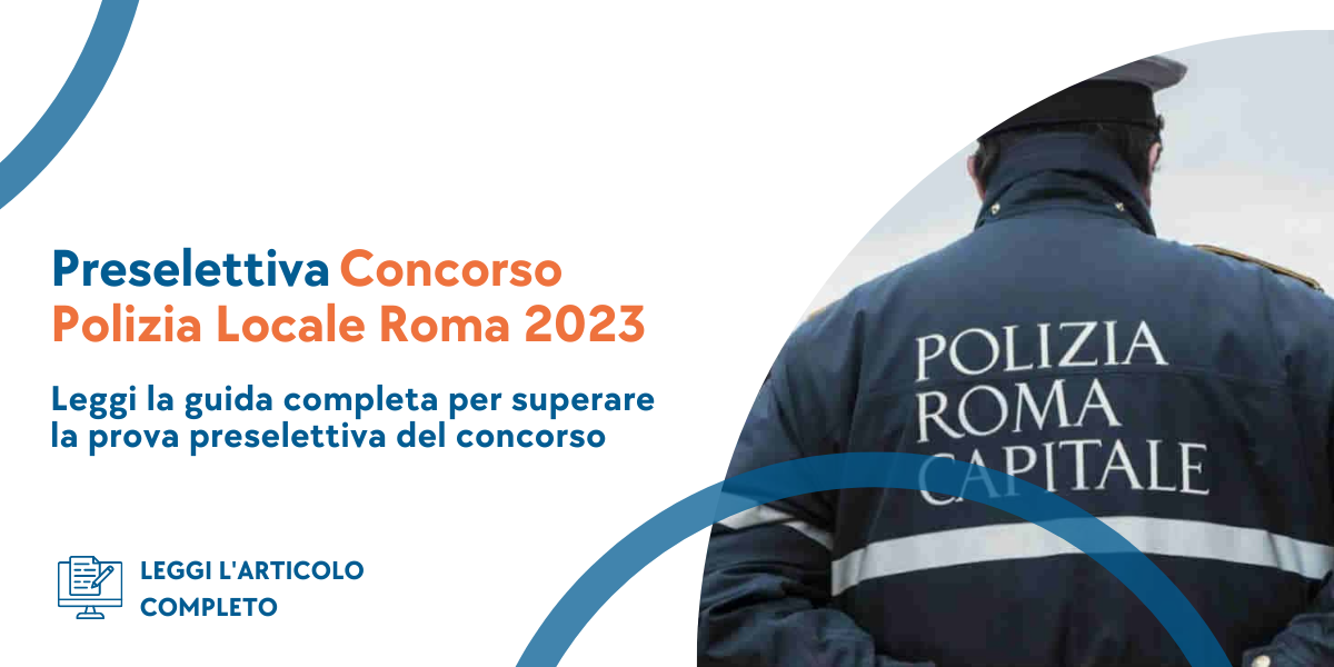 Preselettiva concorso Polizia Locale Roma 2023