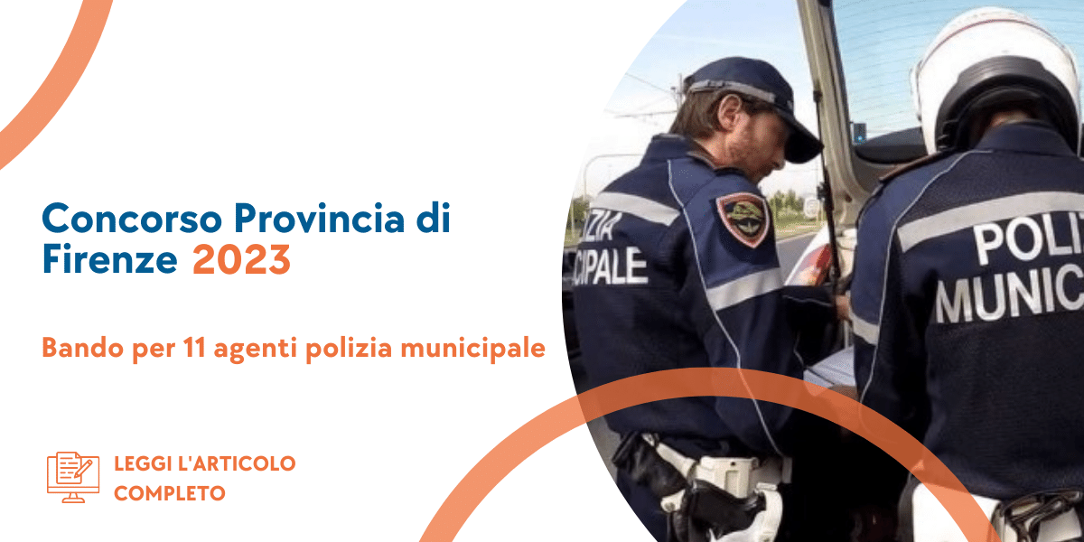 Concorso Agente Polizia Municipale Provincia di Firenze