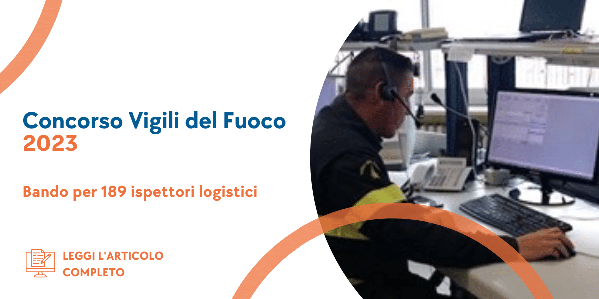 Concorso Ispettori Logistici Vigili del Fuoco 2023