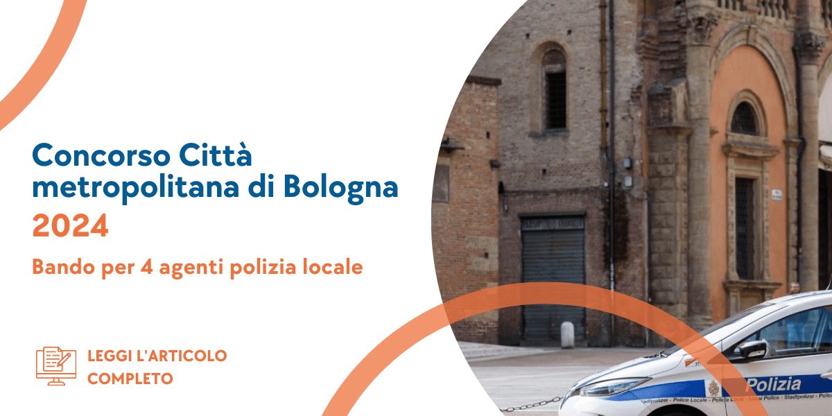 Concorso Agenti Polizia Locale Bologna 2024