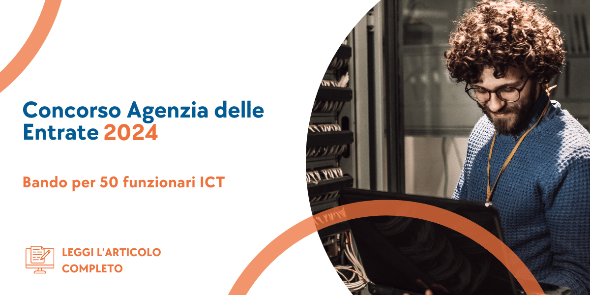 Concorso Funzionari ICT Agenzia delle Entrate 2024