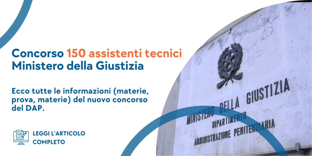 Concorso 150 Assistenti Tecnici Ministero Giustizia